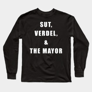 Sut, Verdel & the Mayor Long Sleeve T-Shirt